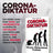Corona-Diktatur: Wissen, Widerstand, Freiheit