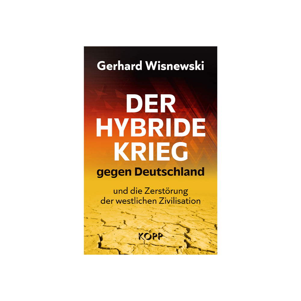 Der hybride Krieg gegen Deutschland und die Zerstörung der westlichen Zivilisation