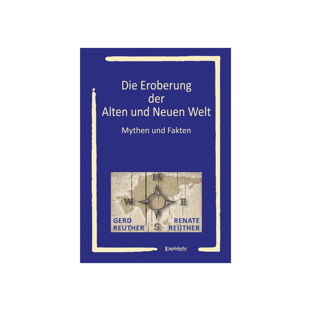 Die Eroberung der Alten und Neuen Welt