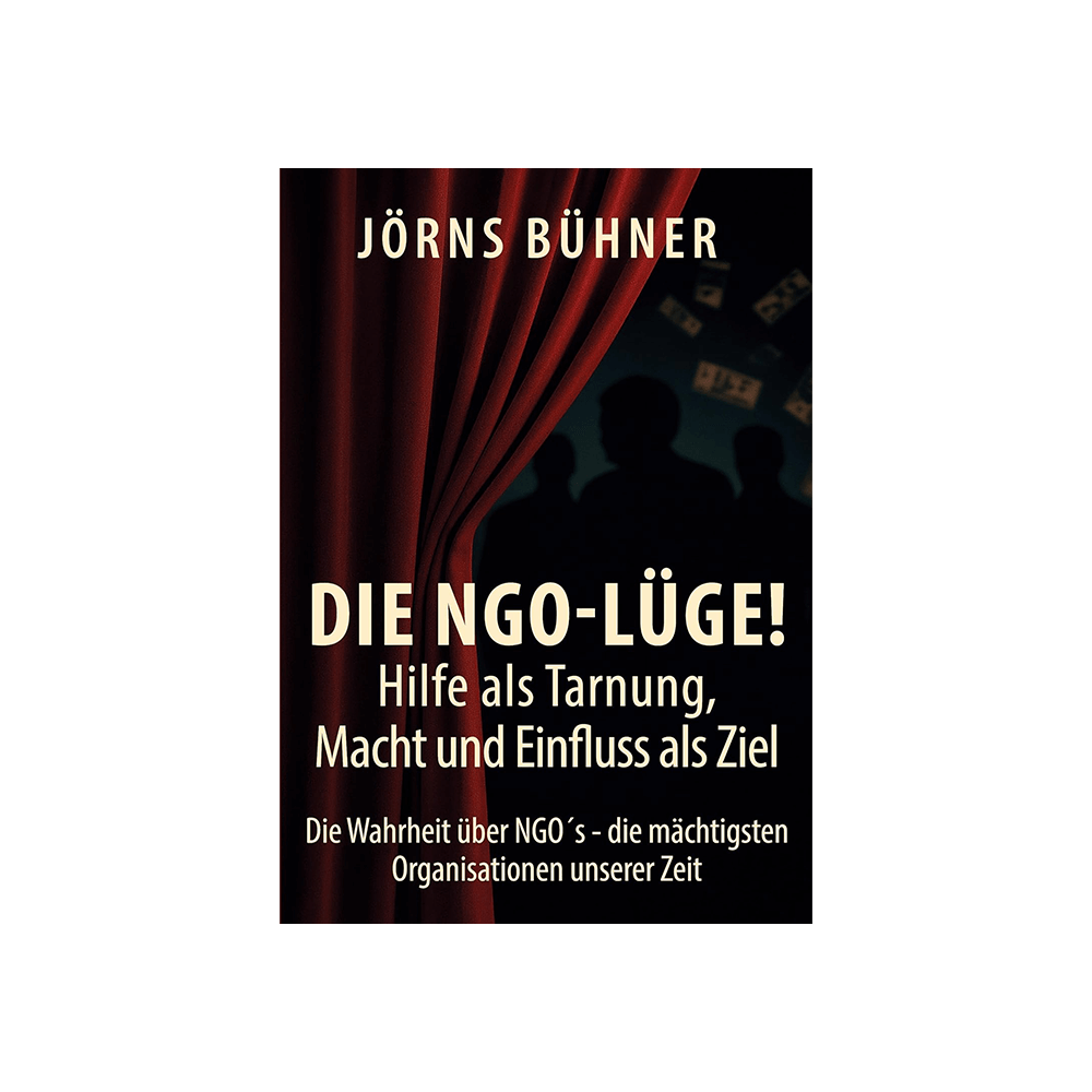 Die NGO-Lüge! Hilfe als Tarnung, Macht und Einfluss als Ziel