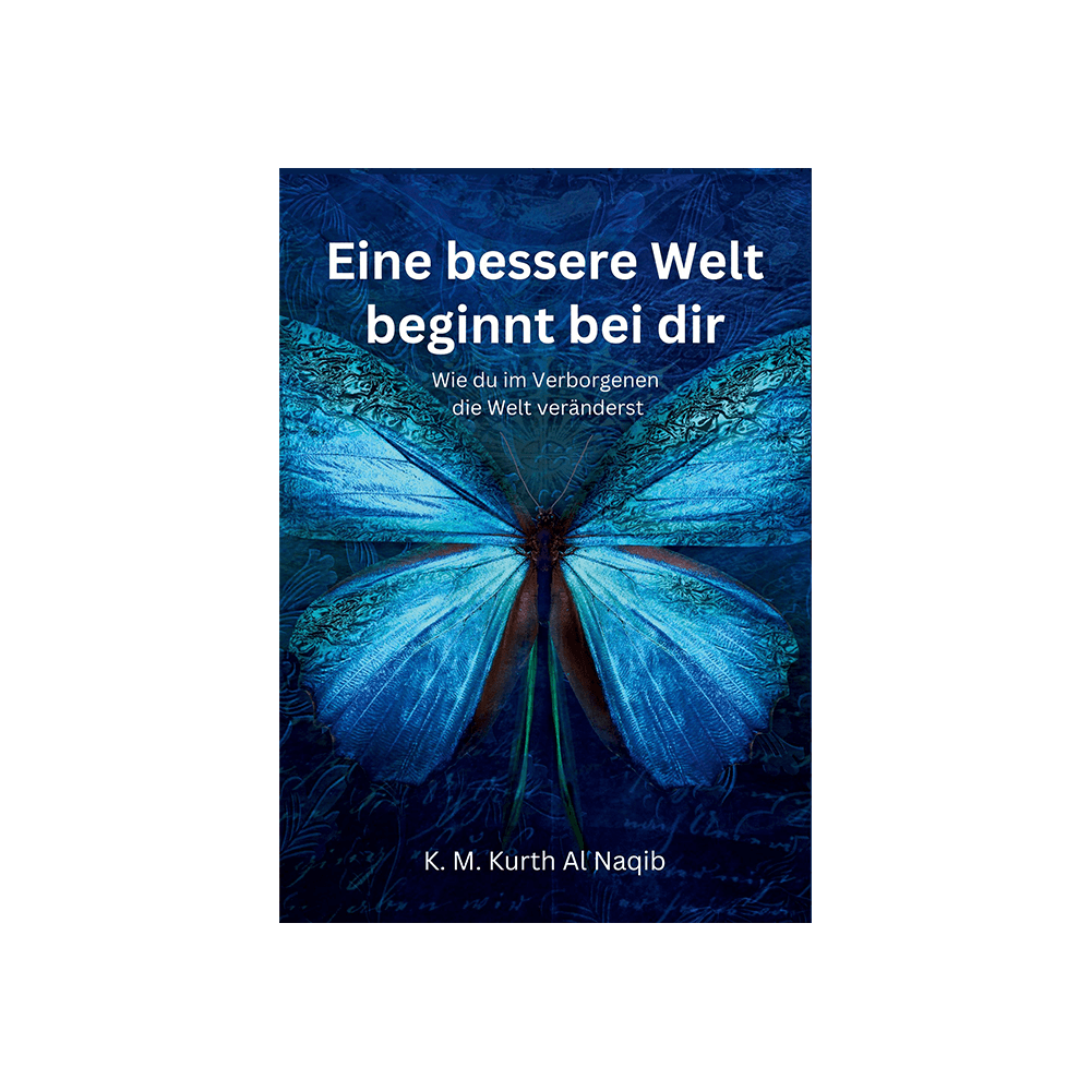 Eine bessere Welt beginnt bei dir