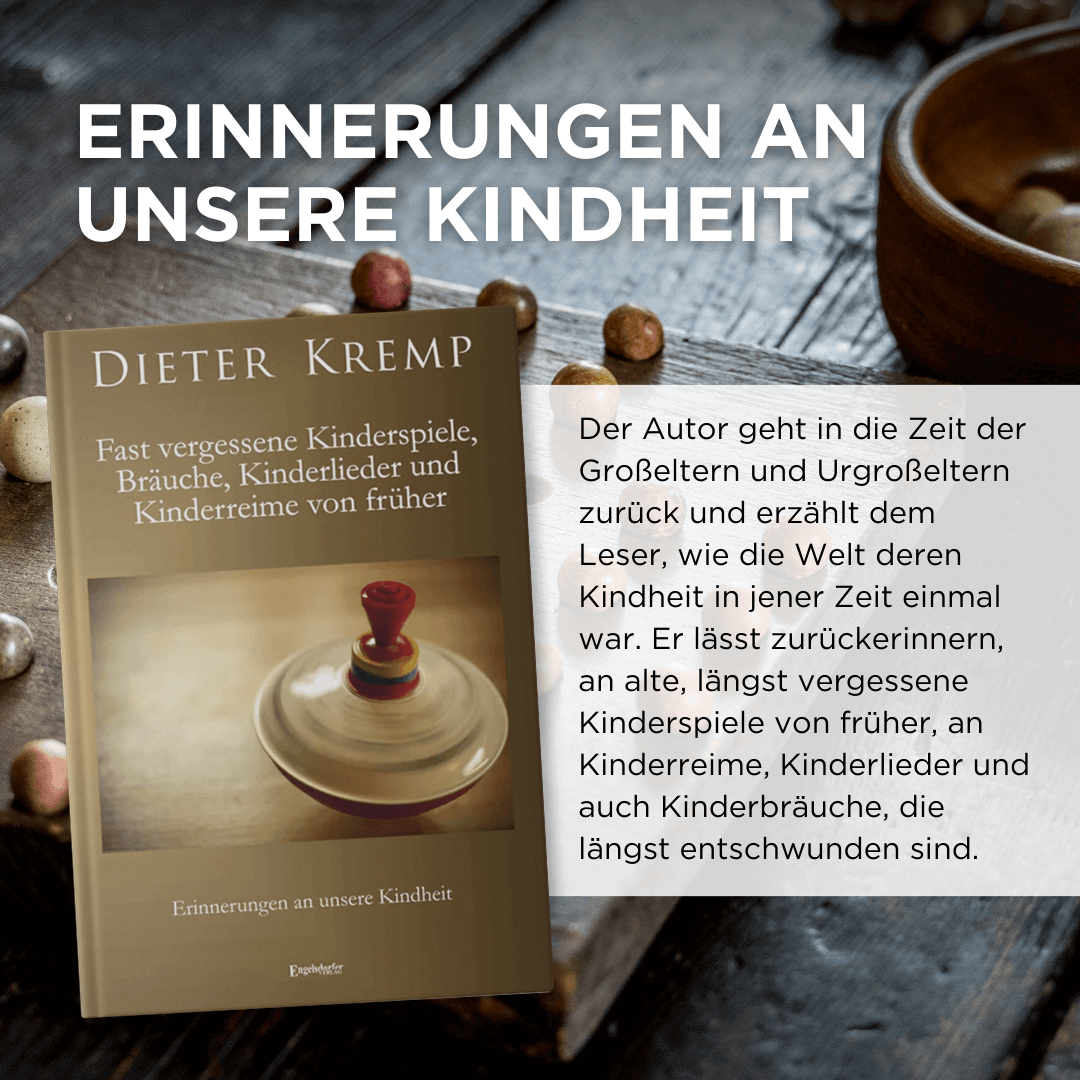 Fast vergessene Kinderspiele, Bräuche, Kinderlieder und Kinderreime von früher