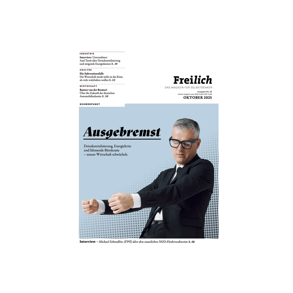 Freilich Magazin Nr. 36: „Ausgebremst“ – Industrie am Abgrund