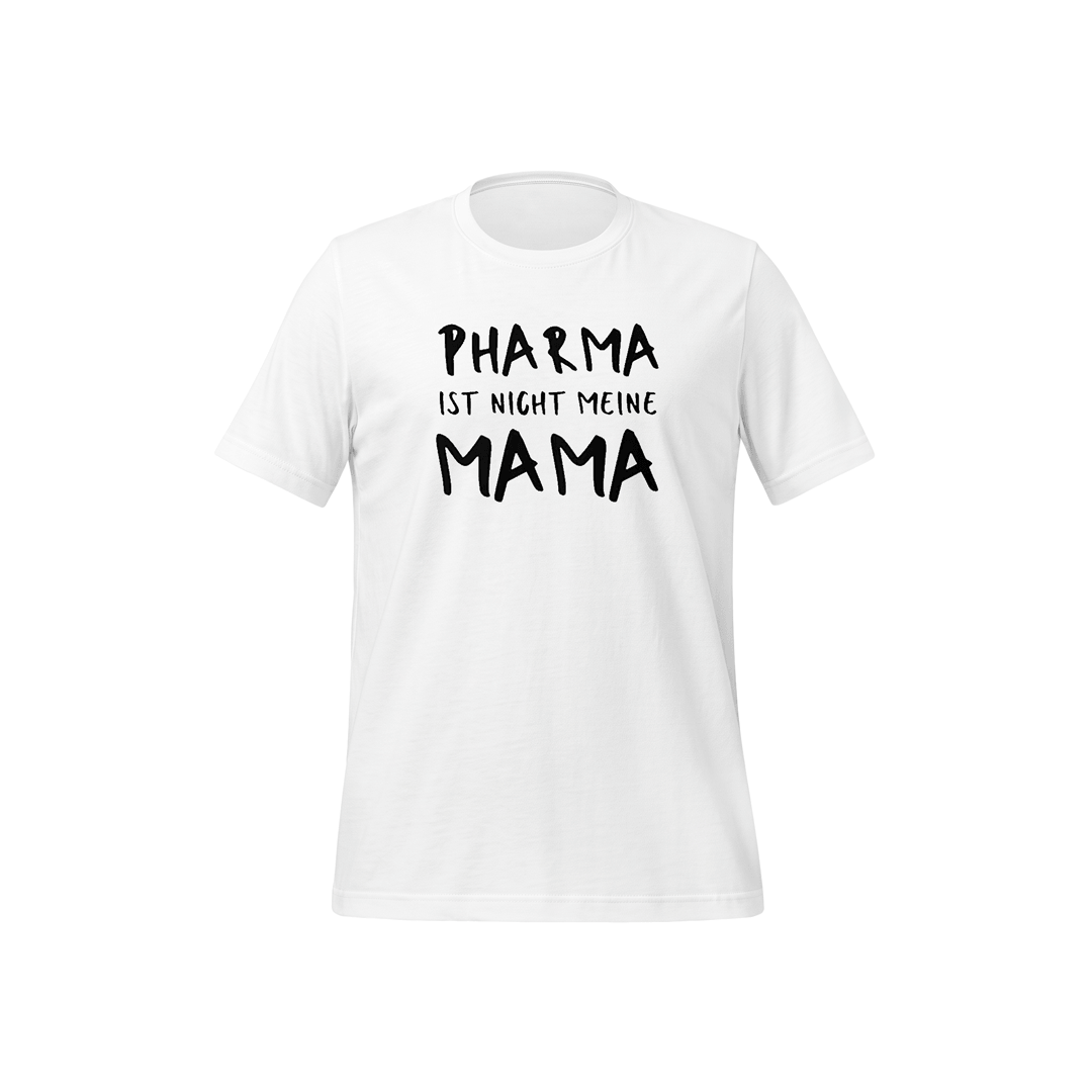 T-Shirt „Pharma ist nicht meine Mama.“