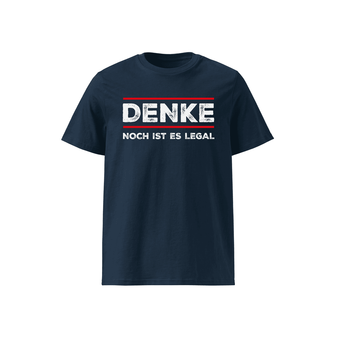 T-Shirt „Denke – Noch ist es legal“