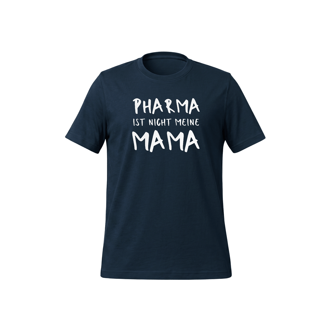 T-Shirt „Pharma ist nicht meine Mama.“
