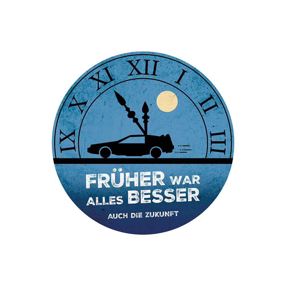 T-Shirt „Früher war alles besser“